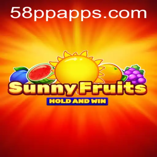 Experience the Joy of Playing SunnyFruits at 58PP.com